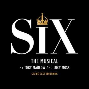CD Toby Marlow: Six: The Musical (Studio Cast Recording)
