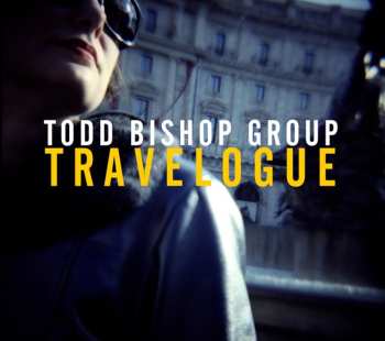 Album Todd Bishop Group: Travelogue
