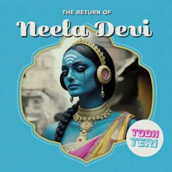 Album Todh Teri: Return Of Neela Devi