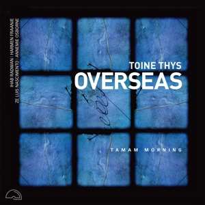 CD Toine Thys Overseas: Taman Morning
