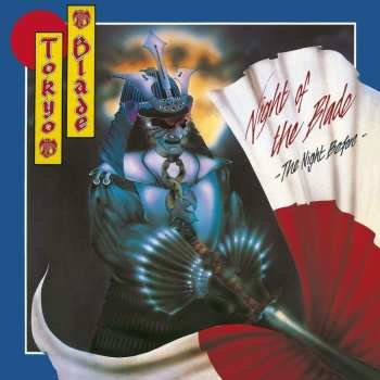 CD Tokyo Blade: Night Of The Blade - The Night Before