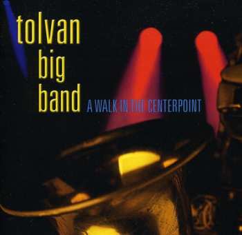 Album Tolvan Big Band: A Walk in the Centerpoint