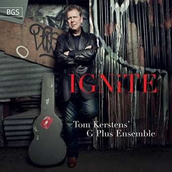 Album Tom Kersten's G Plus Ensemble: Ignite