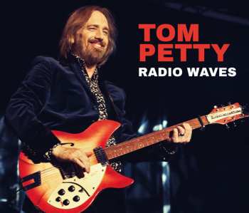 Album Tom Petty And The Heartbreakers: Radio Waves