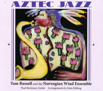 CD Tom Russell: Aztec Jazz