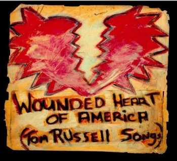 CD Various: Wounded Heart Of America (Tom Russell Songs)
