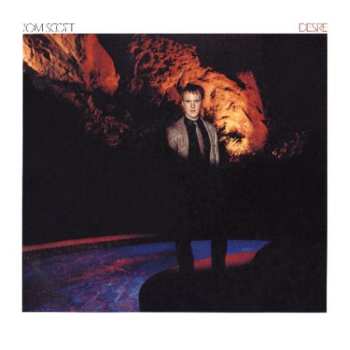 Album Tom Scott: Desire