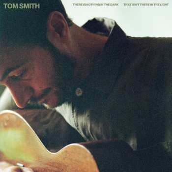 Album Tom Smith: There Is Nothing In The Dark That Isn't There In The Light