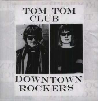 LP Tom Tom Club: Downtown Rockers