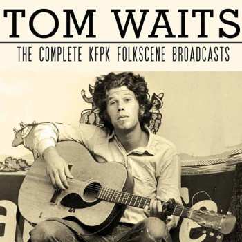 2CD Tom Waits: The Complete KFPK Folkscene Broadcasts