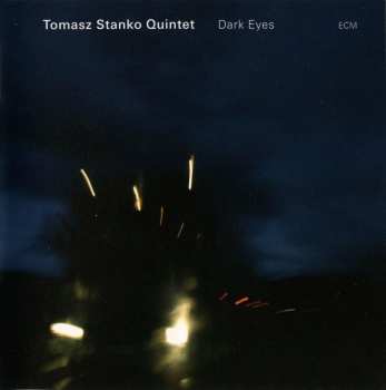 CD Tomasz Stańko Quintet: Dark Eyes