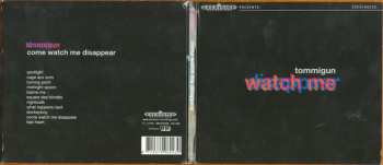 CD Tommigun: Come Watch Me Disappear DIGI