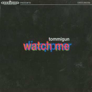 CD Tommigun: Come Watch Me Disappear DIGI