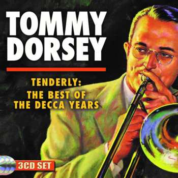 Album Tommy Dorsey: Tenderly: The Best Of The Decca Years