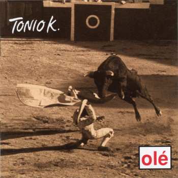 CD Tonio K.: Olé