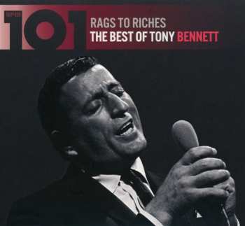 Album Tony Benett: 101: Rags To Riches