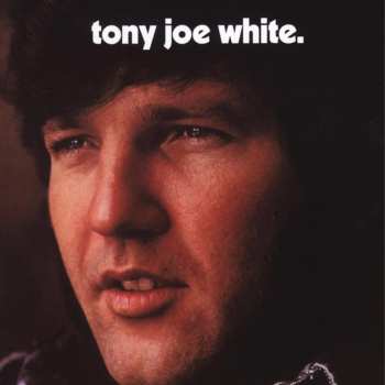 LP Tony Joe White: Tony Joe White (acoustic Sounds 40 Series) (180g) (45 Rpm)