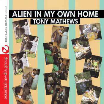 Album Tony Mathews: Alien In My Own Home