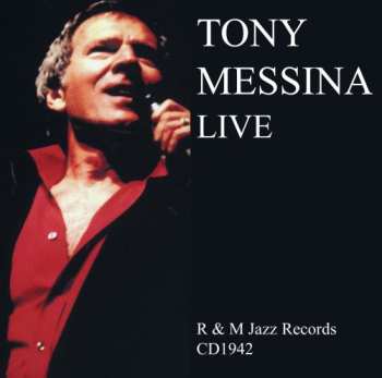 Album Tony Messina: Tony Messina Live