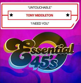 Album Tony Middleton: Untouchable / I Need You