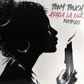 Album Tony Touch: Apaga La Luz (Remixes)