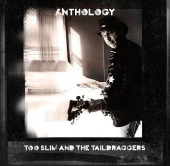 Album Too Slim And The Taildraggers: Anthology