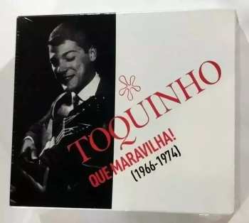 4CD/Caja Toquinho: Que Maravilha (1966-1974)