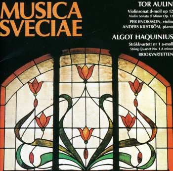Album Tor Aulin: Violinsonat D-moll Op. 12 - Stråkkvartett Nr 1 A-moll