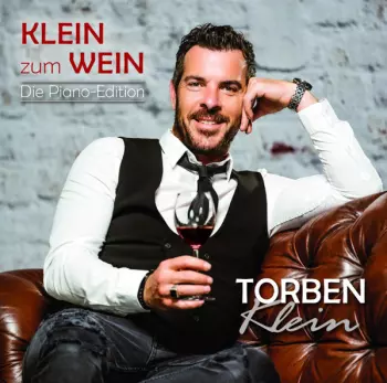 Torben Klein: Klein zum Wein Die Piano-Edition