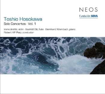 CD Toshio Hosokawa: Solo Concertos - Vol. 1