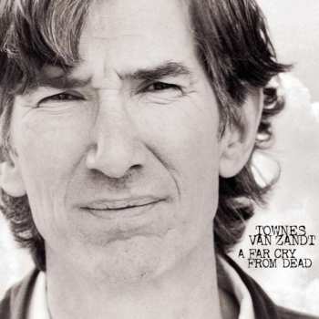 LP Townes Van Zandt: A Far Cry From Dead