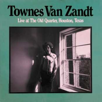 2CD Townes Van Zandt: Live At The Old Quarter, Houston, Texas