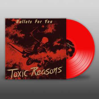 LP Toxic Reasons: Bullets For You