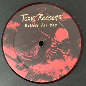 LP Toxic Reasons: Bullets For You