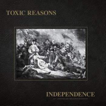 LP Toxic Reasons: Independence (40th Anniversary Millennium Edition) LTD