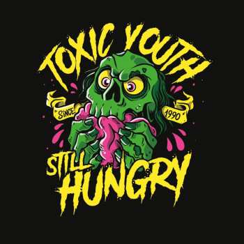 Album Toxic Youth: Still Hungry