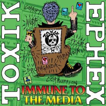 CD Toxik Ephex: Immune To The Media