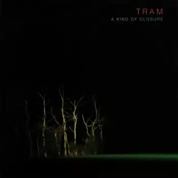 Tram: A Kind Of Closure