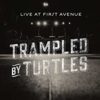 Album Trampled By Turtles: Live At First Avenue