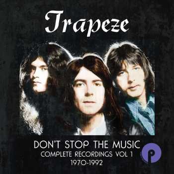 6CD/Caja Trapeze: Don't Stop The Music Complete Recordings Vol 1 1970 - 1992