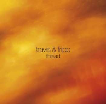 CD Travis & Fripp: Thread