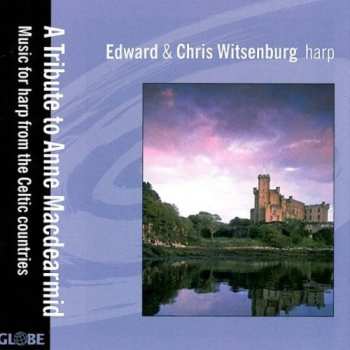 Album Edward Witsenburg: Tribute To Anne MacDearmid: Music For Harp Form