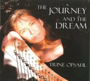 Trine Opsahl: Journey & The Dream