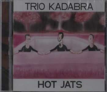 CD Trio Kadabra: Hot Jats