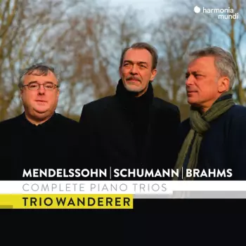 Trio Wanderer: Mendelssohn, Schumann &