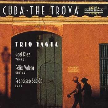 Album Trio Yagua: Cuba - The Trova
