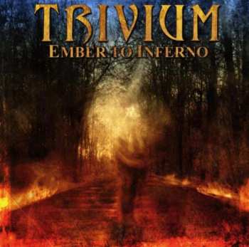 CD Trivium: Ember To Inferno