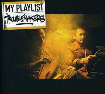 Album Troublemakers: My Playlist 