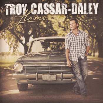 CD Troy Cassar-Daley: Home