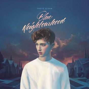 2LP Troye Sivan: Blue Neighbourhood